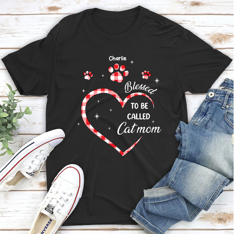 Blessed To Be Called Cat Mom - Personalized Custom Unisex T-shirt