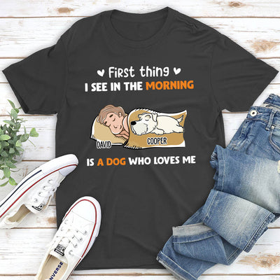 Morning First Thing 2 - Personalized Custom Unisex T-shirt