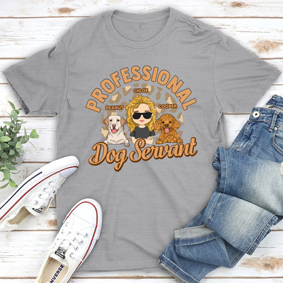 Dedicated Dog Servant - Personalized Custom Unisex T-shirt