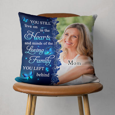 You Still Live On - Personalized Custom Throw Pillow