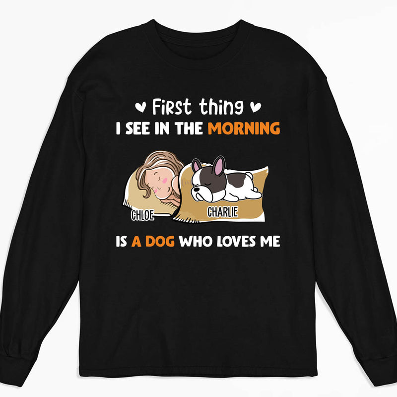 Morning First Thing 2 - Personalized Custom Long Sleeve T-shirt