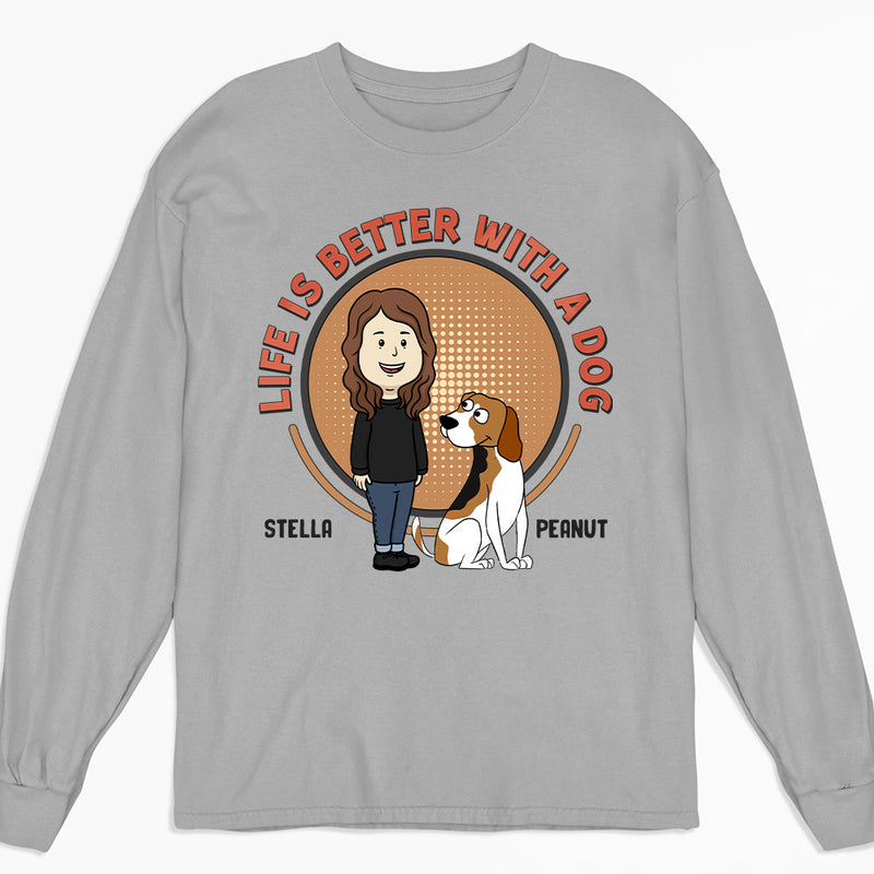 Life Is Better - Personalized Custom Long Sleeve T-shirt