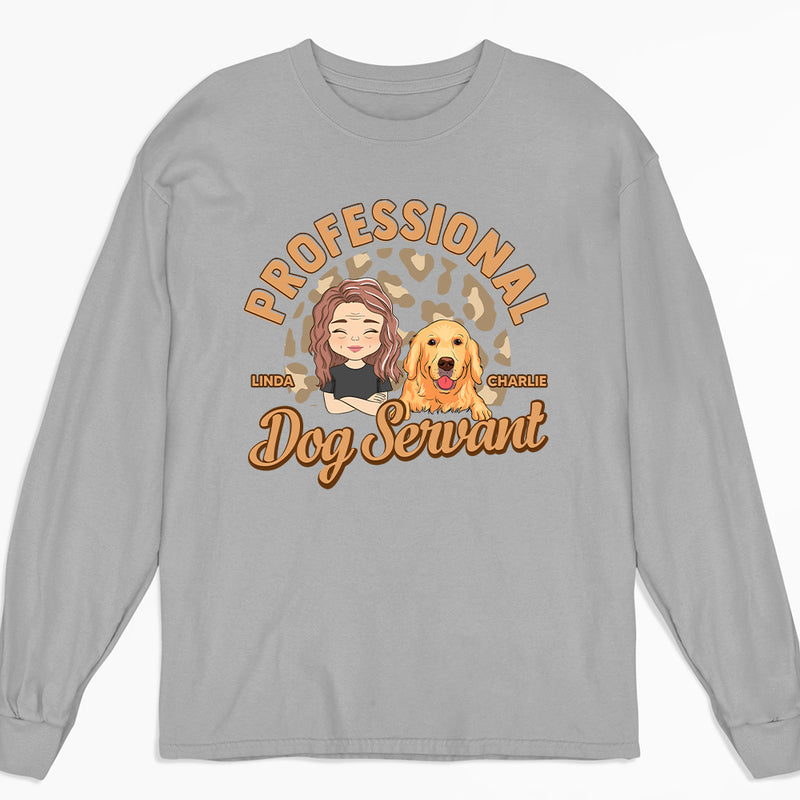 Dedicated Dog Servant - Personalized Custom Long Sleeve T-shirt
