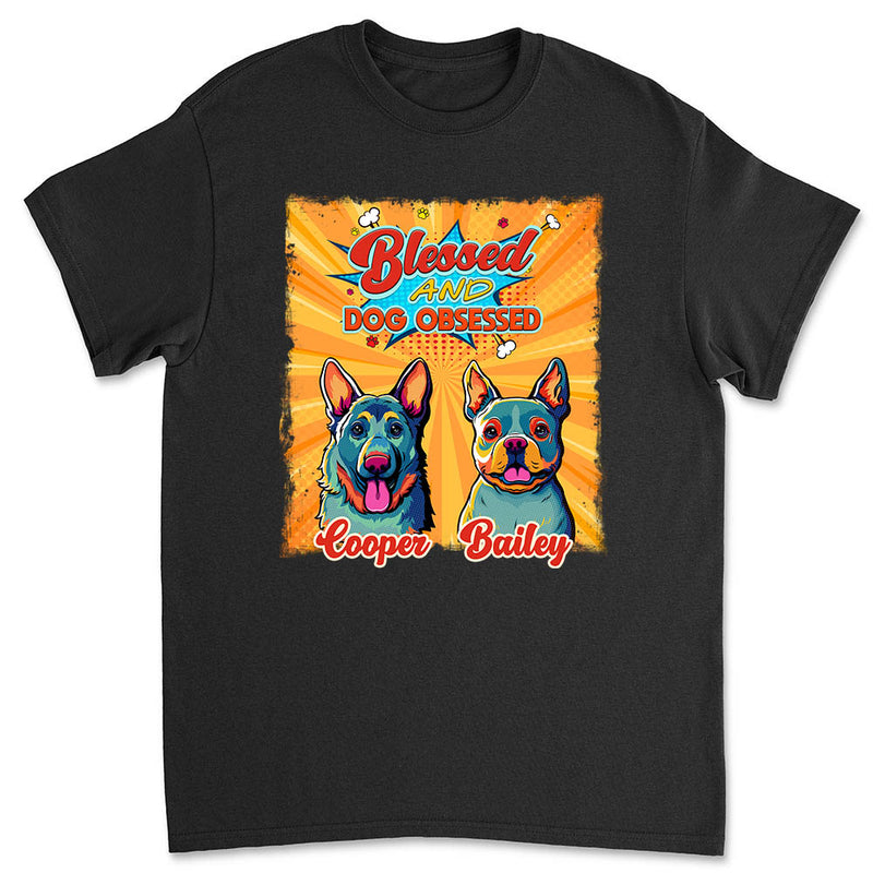 Dog Obssessed - Personalized Custom Unisex T-shirt