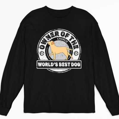 Best Dog Ever - Personalized Custom Long Sleeve T-shirt