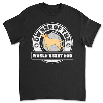 Best Dog Ever - Personalized Custom Unisex T-shirt