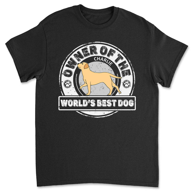 Best Dog Ever - Personalized Custom Unisex T-shirt