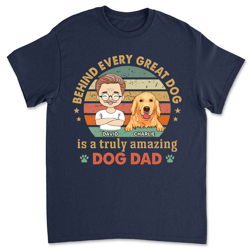 Behind Great Dog - Personalized Custom Unisex T-shirt