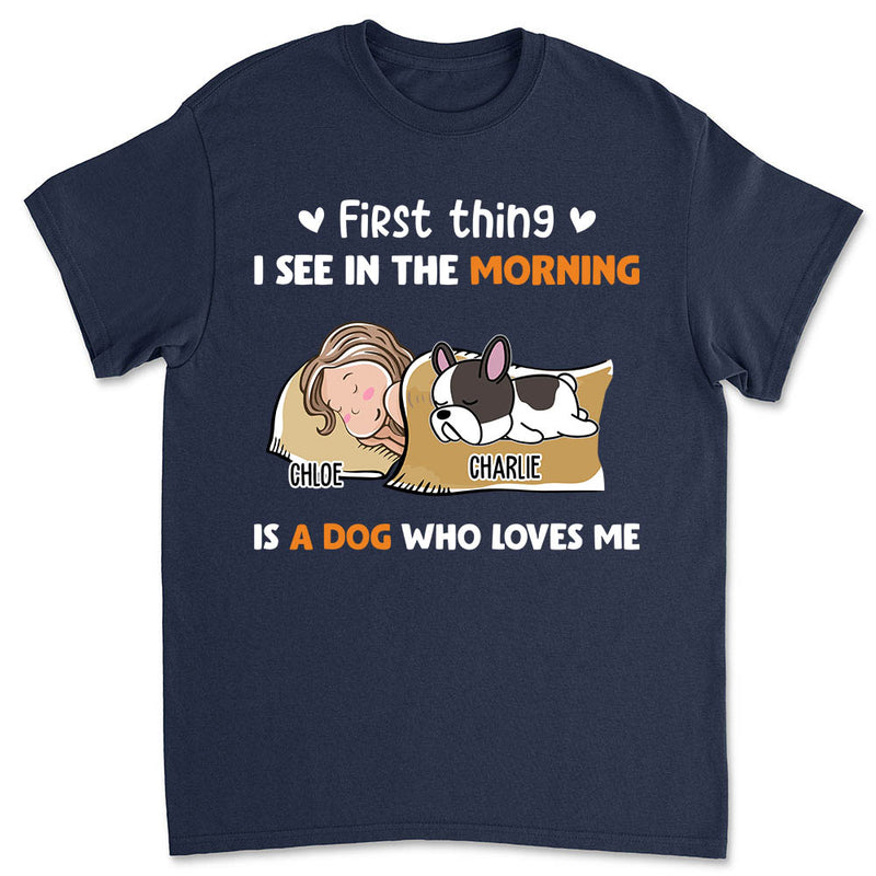 Morning First Thing 2 - Personalized Custom Unisex T-shirt