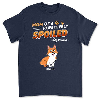 Pawsitively Spoiled Dogs - Personalized Custom Unisex T-shirt