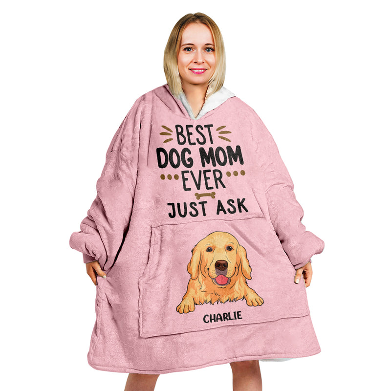 Best Dog Mom Ever - Personalized Custom Blanket Hoodie