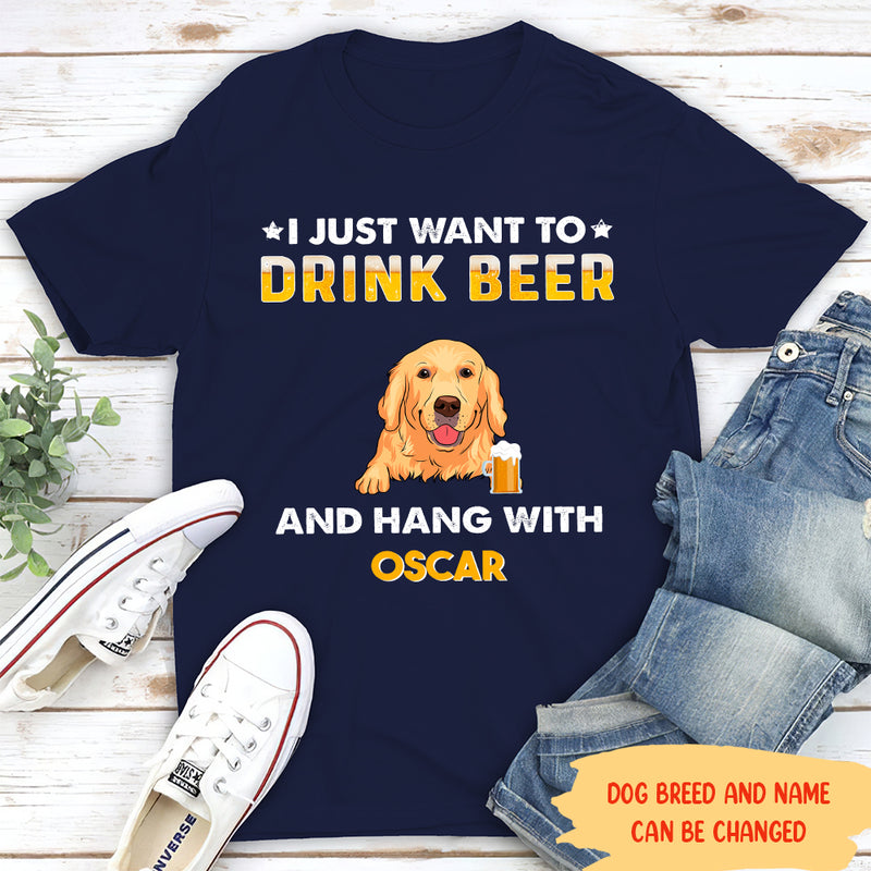 Drink Beer And Hang With Dog - Personalized Custom Premium Unisex T-shirt