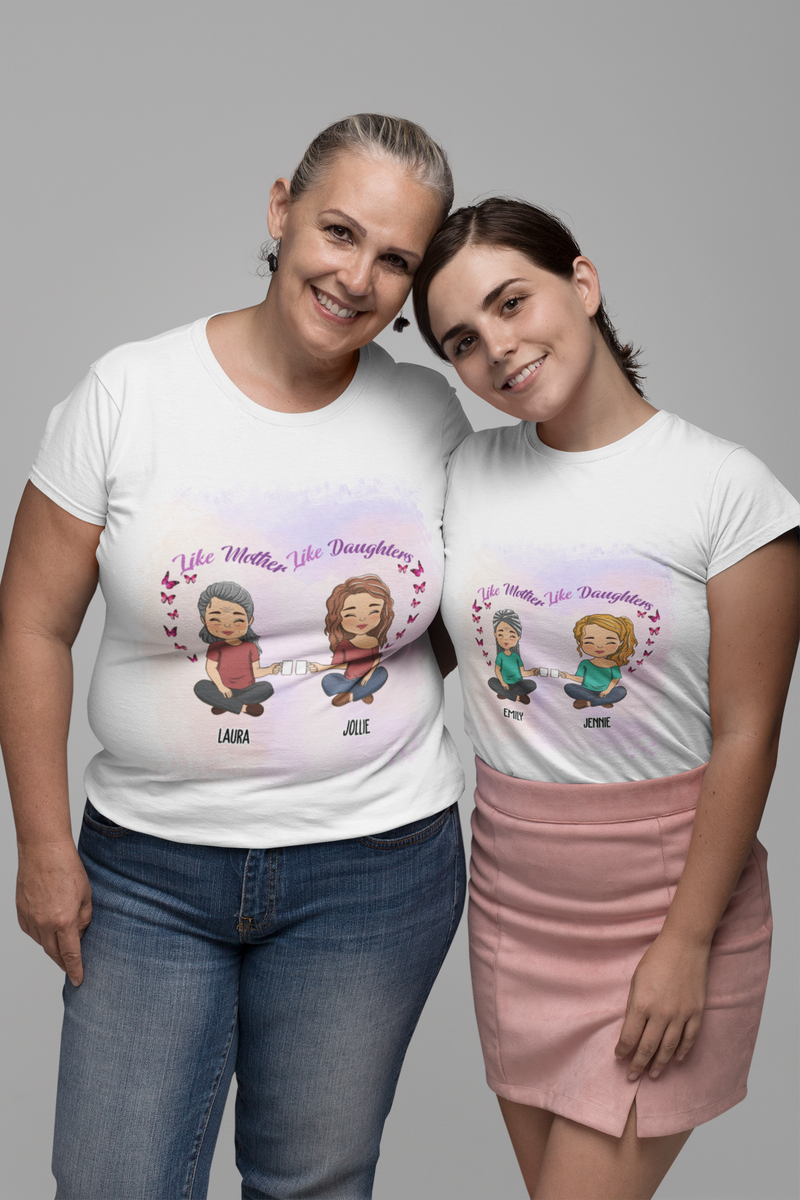 Like Mother Like Daughter - Personalized Custom Unisex T-shirt