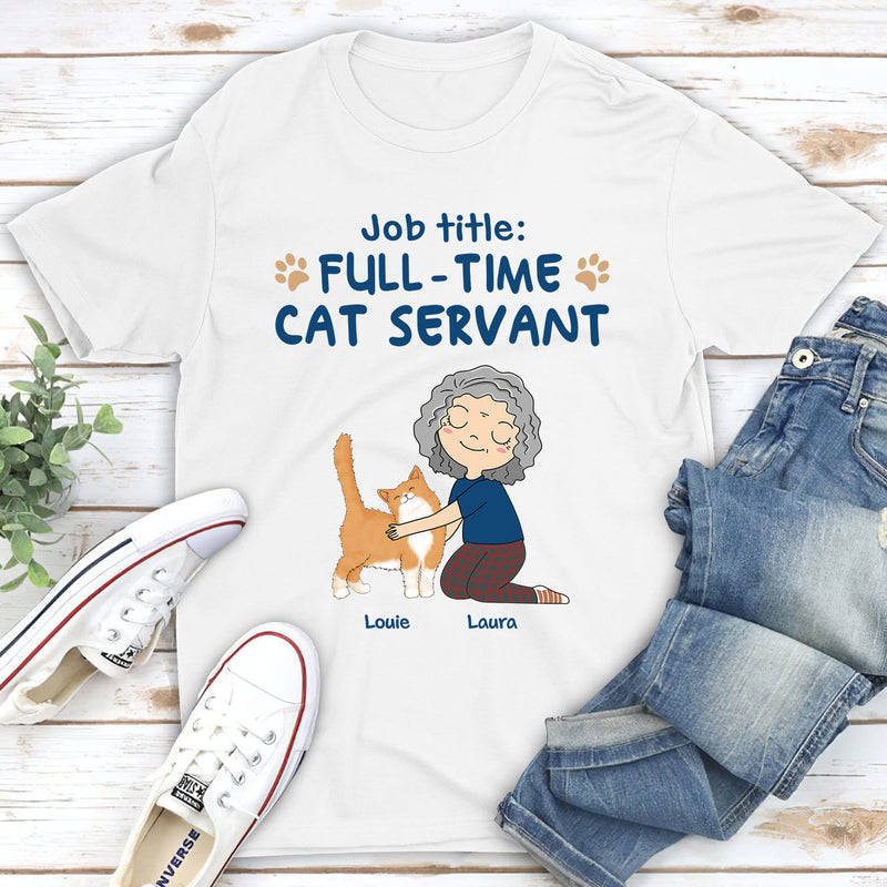 Full-Time Cat Servant - Personalized Custom Unisex T-shirt
