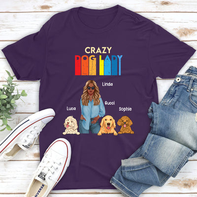 Crazy Dog Lady 3 - Personalized Custom Unisex T-shirt