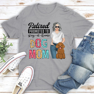 Stay-At-Home Dog Mom - Personalized Custom Unisex T-shirt