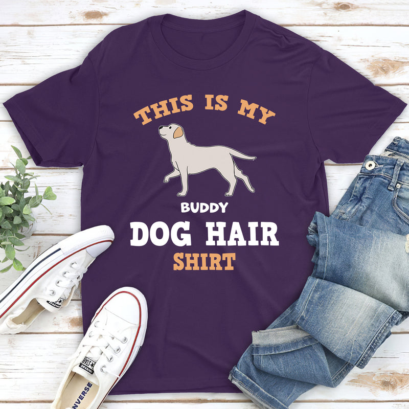 This Is My Dog Hair Shirt - Personalized Custom Unisex T-shirt