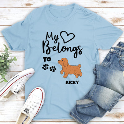 Heart Belongs To Dog - Personalized Custom Unisex T-shirt