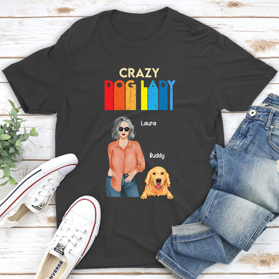 Crazy Dog Lady 3 - Personalized Custom Unisex T-shirt