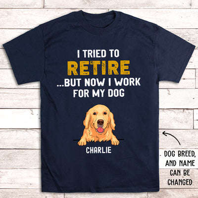 Tried To Retire - Personalized Custom Unisex T-shirt